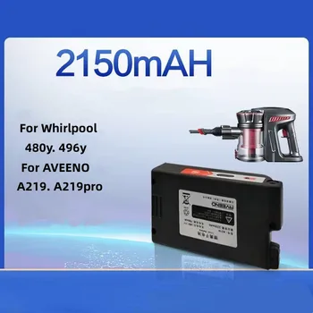 2200 mah за Whirlpool WVC-LI480Y, WVC-LI496Y. За прахосмукачка AVEENO A219 A219pro акумулаторна батерия резервни части